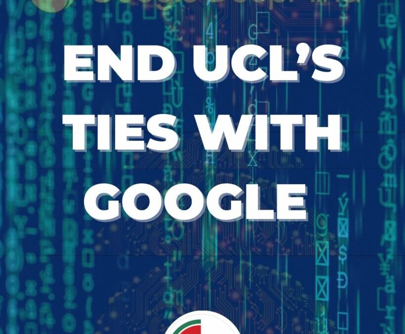 BDS@UCL Launches campaign to cut UCL’S TIES WITH Google